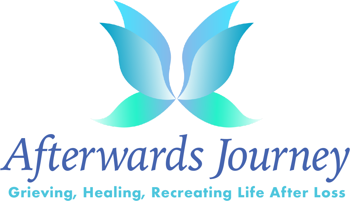 Afterwards Journey - Grieving, Healing, Recreating Life After Loss
